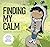 Finding My Calm