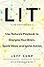 LIT: Life Ignition Tools: Use Nature's Playbook to Energize Your Brain, Spark Ideas, and Ignite Action