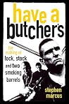 Have a Butcher's:...
