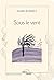 Sous le vent: Roman historique (MAIN DE FEMME) (French Edition)