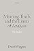 Meaning, Truth, and the Limits of Analysis: Ten Studies