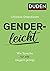 Genderleicht: Wie Sprache für alle elegant gelingt (German Edition)