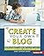 Create Your Own Blog (Digital Makers (Alternator Books ® ))