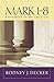 Mark 1-8: A Handbook on the Greek Text (Baylor Handbook on the Greek New Testament)