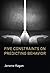 Five Constraints on Predicting Behavior