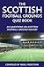 The Scottish Football Groun...