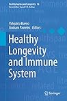 Healthy Longevity and Immune System (Healthy Ageing and Longevity Book 16) Book cover for Healthy Longevity and Immune System (Healthy Ageing and Longevity Book 16)