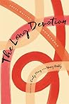 The Long Devotion by Emily Pérez