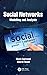 Social Networks: Modelling and Analysis (Advanced Research in Reliability and System Assurance Engineering)