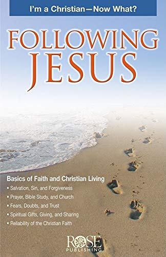 Following Jesus: I'm a Christian--Now What? (Kindle Edition)