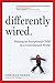 Differently Wired: Raising an Exceptional Child in a Conventional World
