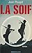 La soif (Romans) (French Edition)