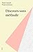 Discours sans méthode (French Edition)