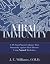 Viral Immunity: A 10-Step Plan to Enhance Your Immunity against Viral Disease Using Natural Medicines