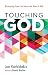 Touching God: Discovering Prayer that Moves the Heart of God