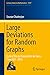 Large Deviations for Random Graphs: École d'Été de Probabilités de Saint-Flour XLV - 2015 (Lecture Notes in Mathematics Book 2197)