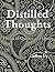 Distilled Thoughts