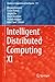 Intelligent Distributed Computing XI (Studies in Computational Intelligence Book 737)