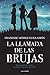 La llamada de las brujas (Spanish Edition)