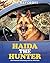 Haida The Hunter: She Dreamed of Running with the Wild Pack