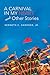 A Carnival in My Heart and Other Stories by Kenneth C. Gardner Jr.