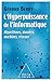 L' Hyperpuissance de l'informatique: Algorithmes, données, machines, réseaux (French Edition)
