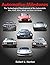 Automotive Milestones: The Technological Development of the Automobile: Who, What, When, Where, and How It All Works