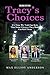 Tracy's Choices