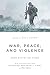 War, Peace, and Violence: Four Christian Views (Spectrum Multiview Book Series)