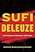 Sufi Deleuze by Michael Muhammad Knight