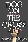Dog on the Cross:...