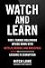 Watch and Learn: How I Turned Hollywood Upside Down with Netflix, Redbox, and MoviePass—Lessons in Disruption
