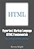 Hypertext Markup Language (HTML) Fundamentals: How to Master HTML with Ease