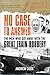 No Case to Answer: The Men Who Got Away with the Great Train Robbery