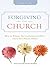Forgiving the Church: How t...