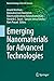 Emerging Nanomaterials for Advanced Technologies (Nanotechnology in the Life Sciences)
