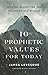 10 Prophetic Values for Tod...