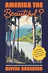 Book cover for America the Beautiful?: One Woman in a Borrowed Prius on the Road Most Traveled
