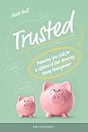 Trusted: Preparing Your Kids for a Lifetime of God-Honoring Money Management Trusted: Preparing Your Kids for a Lifetime of God-Honoring Money Management