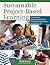 Sustainable Project-Based Learning: Five Steps for Designing Authentic Classroom Experiences in Grades 5–12 (An instructional framework for developing ongoing project-based learning tasks and units)