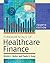 Fundamentals of Healthcare Finance, Fourth Edition by Paula H. Song
