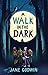 A Walk in the Dark