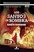 Los santos de sombra: Cada alma será devorada por el hambre de los dioses (El legado del hierro negro nº 2) (Spanish Edition)