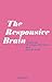 The Responsive Brain: The Proceedings of the Third International Congress on Event-Related Slow Potentials of the Brain