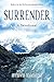 Surrender: A Devotional (Divine Encounters Book 3)