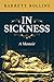 In Sickness: A Memoir