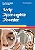 Body Dysmorphic Disorder (Advances in Psychotherapy - Evidence-Based Practice)