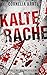 Kalte Rache (Ein Lena Borowski-Krimi 3)