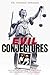 Evil Conjectures