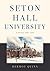 Seton Hall University: A Hi...